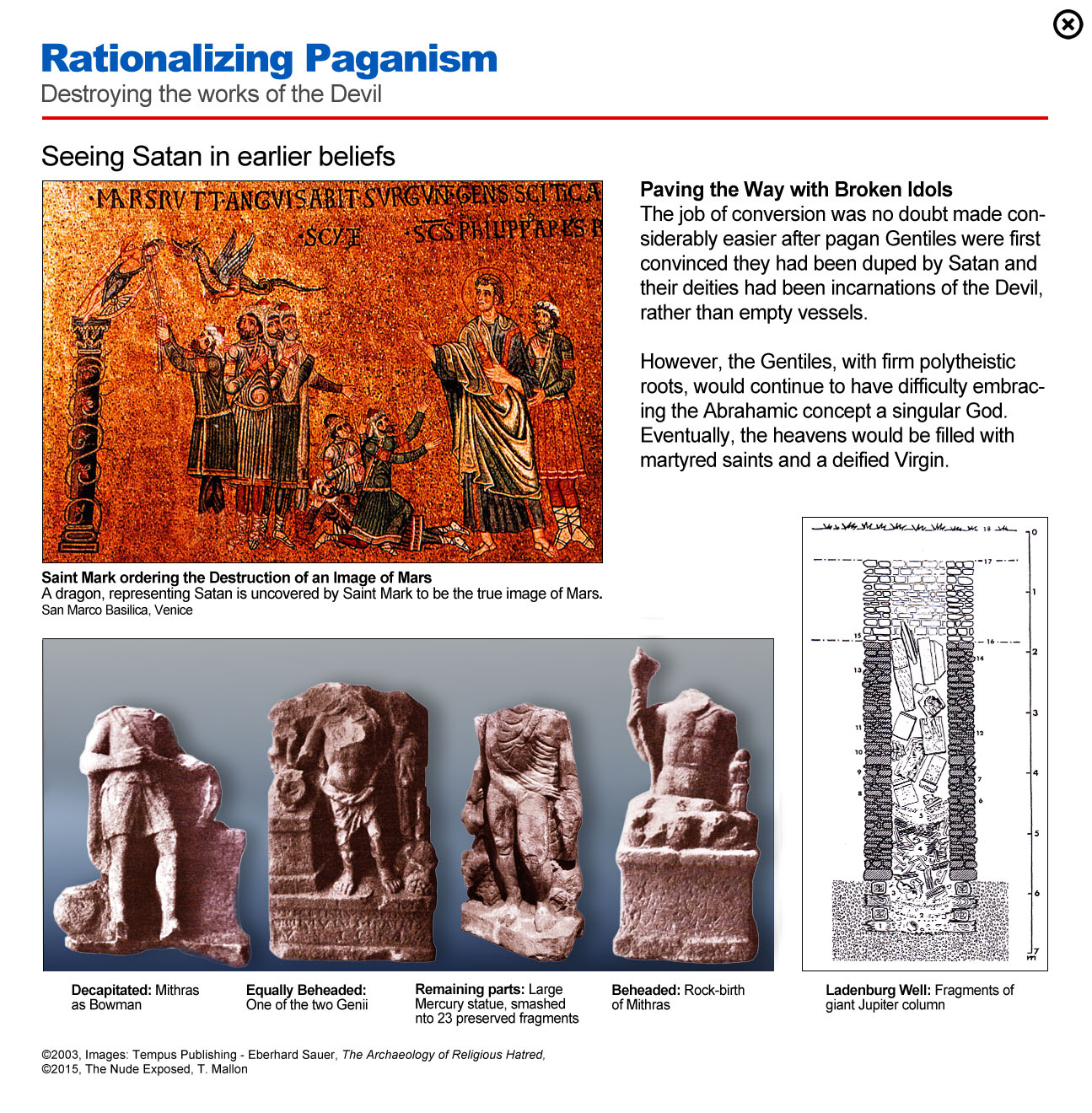 Rationalizing Paganism: Destroying the works of the Devil